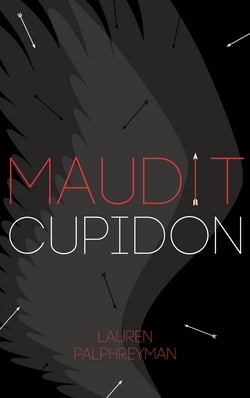 Maudit Cupidon - Tome 1|Lauren Palphreyman