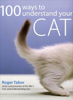 100 Ways to Understand Your Cat|Roger Tabor