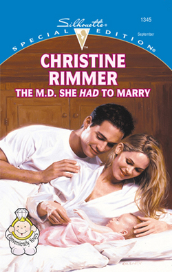 The M.D. She Had To Marry|Christine Rimmer