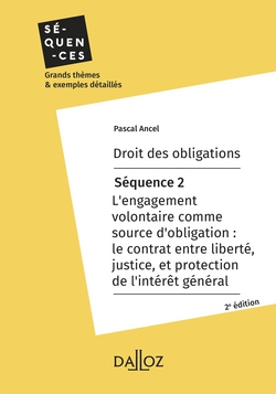 Droit des obligations. Séquence 2 - L'engagement volontaire comme source d'obligation|Pascal Ancel