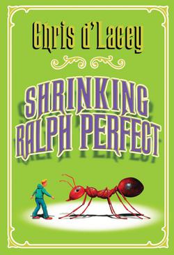 Shrinking Ralph Perfect|Chris d'Lacey