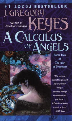 A Calculus of Angels|J. Gregory Keyes