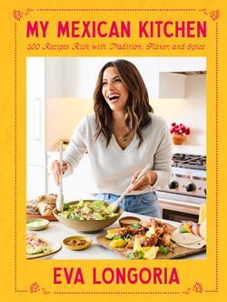 My Mexican Kitchen|Eva Longoria