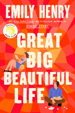 Great Big Beautiful Life: Reese's Book Club|Emily Henry