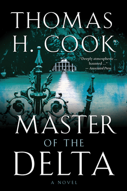 Master of the Delta|Thomas H. Cook