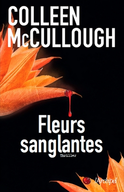 Fleurs sanglantes|Colleen McCullough