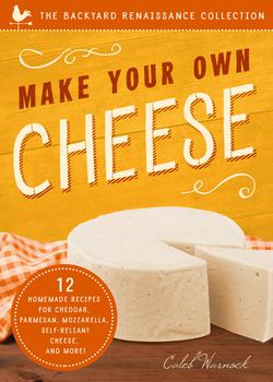 Make Your Own Cheese|Caleb Warnock