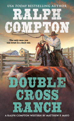 Ralph Compton Double Cross Ranch|Matthew P. Mayo