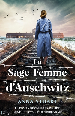 La sage-femme d'Auschwitz|Anna Stuart