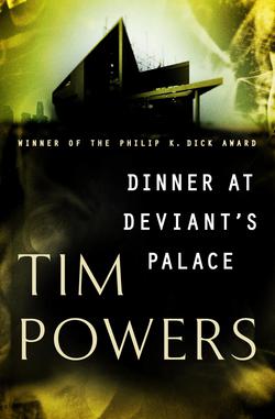 Dinner at Deviant's Palace|Tim Powers